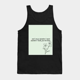 just not home Tank Top